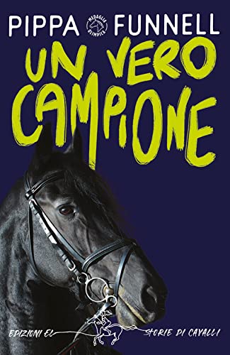 Un Vero Campione. Storie Di Cavalli. Ediz. Illustrata