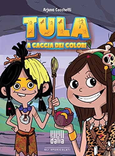 Tula A Caccia Dei Colori. Ediz. Illustrata