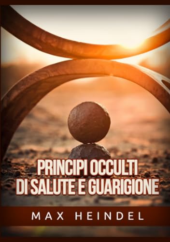 Principi Occulti Di Salute E Guarigione