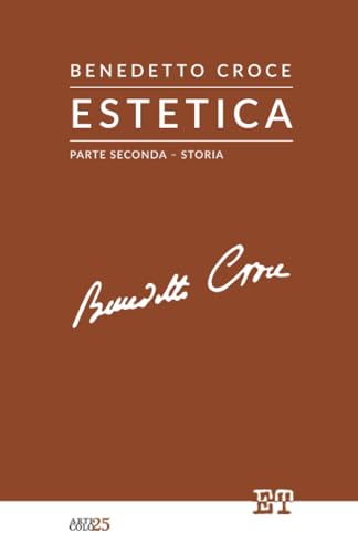 Estetica - Parte Seconda: Storia: Vol. 2