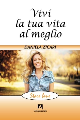 Vivi La Tua Vita Al Meglio: Stare Bene