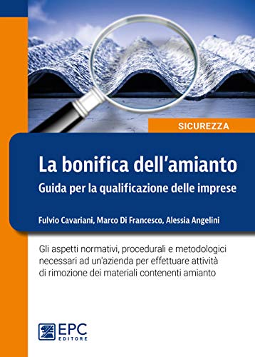Bonifica Dell'Amianto. Guida Per La Qualificazione Delle Imprese