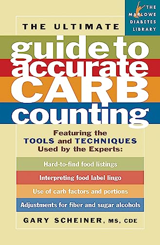 The Ultimate Guide To Accurate Carb Counting: Featuring The Tools And Techniques Used By The Experts