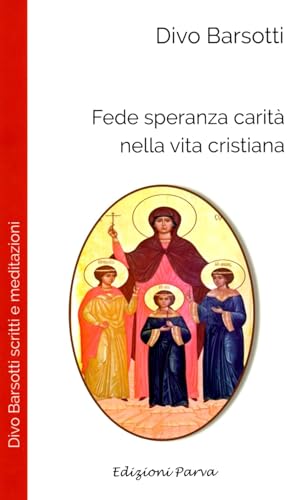 Fede Speranza Carità Nella Vita Cristiana