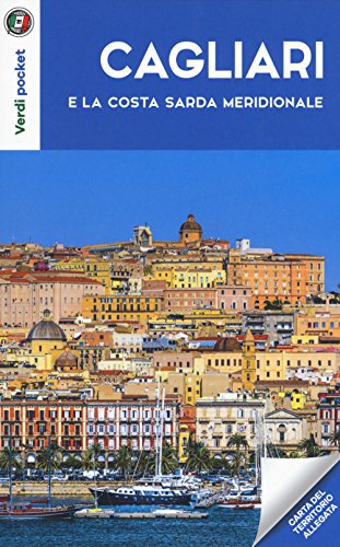 Cagliari E La Costa Sarda Meridionale. Con Carta Geografica Ripiegata