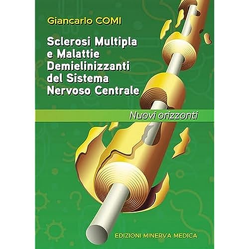 Minerva Sclerosi Multipla E Malattie Demielinizzanti Del Sistema Nervoso Centrale. Nuovi Orizzonti