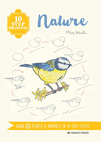 10 Step Drawing: Nature: Draw 60 Plants & Animals In 10 Easy Steps