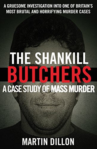 The Shankill Butchers: A Case Study Of Mass Murder