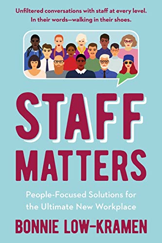 Staff Matters: People-Focused Solutions For The Ultimate New Workplace