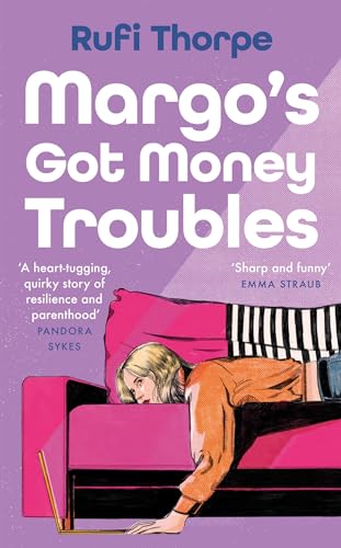 Margo'S Got Money Troubles: 'Funny, Perceptive . . . Add It To Your Summer Reading List Stat.' Stylist