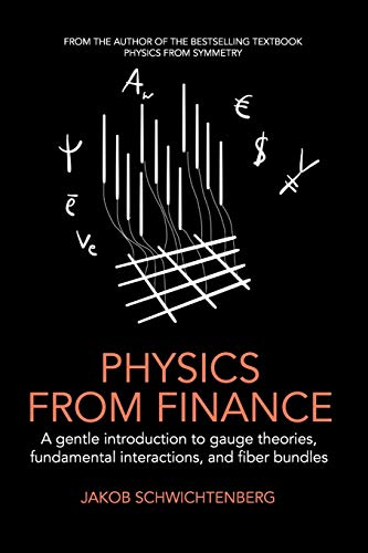 Physics From Finance: A Gentle Introduction To Gauge Theories, Fundamental Interactions And Fiber Bundles