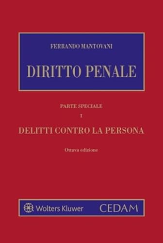 Diritto Penale Parte Speciale 1 - Delitti Contro La Persona: Vol. 1