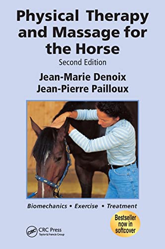 Physical Therapy And Massage For The Horse: Biomechanics-Excercise-Treatment, Second Edition
