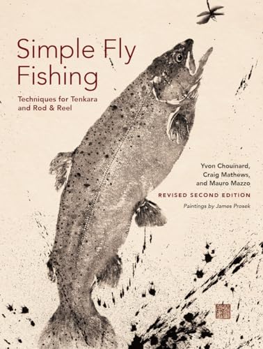 Simple Fly Fishing: Techniques For Tenkara And Rod & Reel