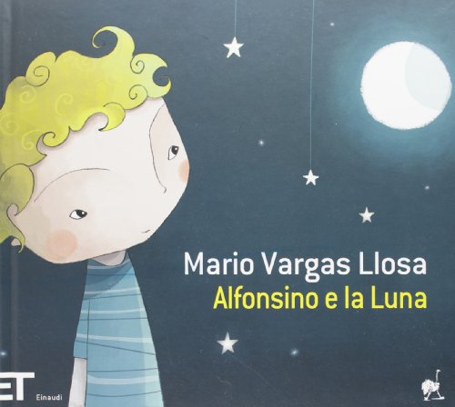 Alfonsino E La Luna. Ediz. Illustrata