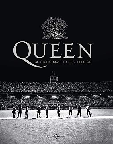 Queen. Gli Storici Scatti Di Neal Preston. Ediz. Illustrata