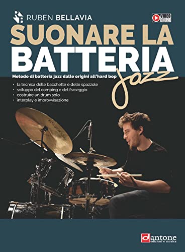 Suonare La Batteria Jazz. Metodo Di Batteria Jazz Dalle Origini All'Hard Bop