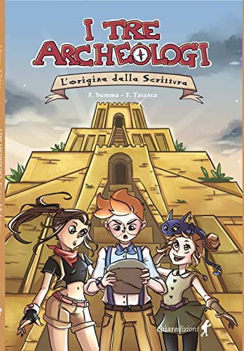 L'Origine Dalla Scrittura. I Tre Archeologi