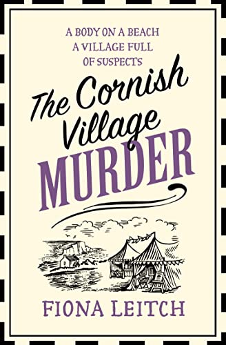 The Cornish Village Murder: A Gripping Cozy Murder Mystery Brimming With Heart And Humour: Book 2