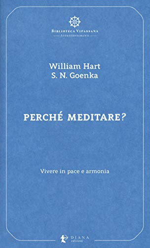 Perché Meditare? Vivere In Pace E Armonia