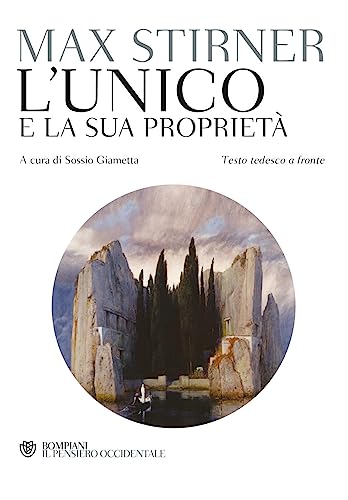 L'Unico E La Sua Proprietà. Testo Tedesco A Fronte