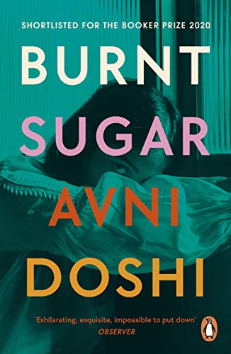 Burnt Sugar: Shortlisted For The Booker Prize 2020