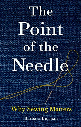 The Point Of The Needle: Why Sewing Matters