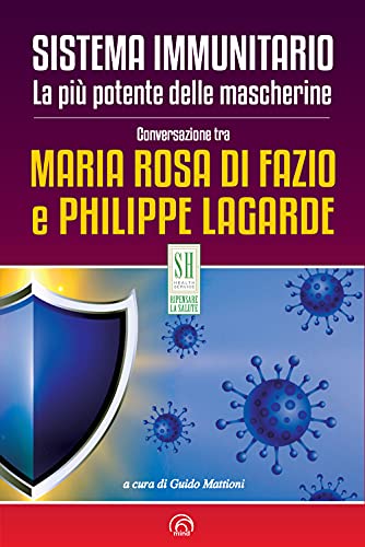 Sistema Immunitario. La Più Potente Delle Mascherine