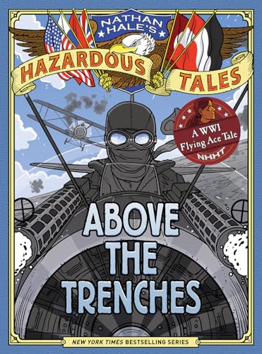 Hazardous Tales 12: Above The Trenches: A Wwi Flying Ace Tale