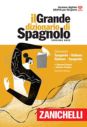 Il Grande Dizionario Di Spagnolo. Dizionario Spagnolo-Italiano, Italiano-Español. Versione Base. Con Contenuto Digitale (Fornito Elettronicamente)