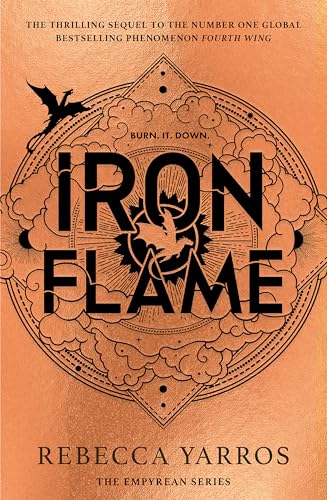 Iron Flame - The Thrilling Sequel To The Instant Sunday Times Bestseller And Number One Global Phenomenon, Fourth Wing!( English Edition): Discover ..