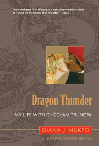 Dragon Thunder: My Life With Chogyam Trungpa