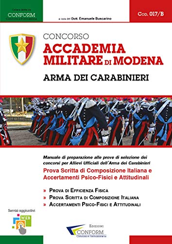 Concorso Accademia Militare Di Modena. Arma Dei Carabinieri. Prova Scritta Di Composizione Italiana E Accertamenti Psico-Fisici E Attitudinali: 17/B