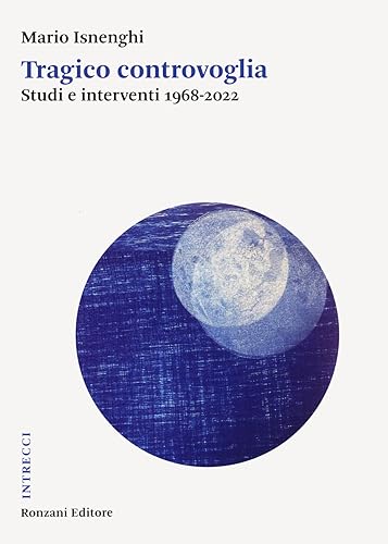 Tragico Controvoglia. Studi E Interventi 1968-2022