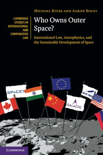 Who Owns Outer Space?: International Law, Astrophysics, And The Sustainable Development Of Space