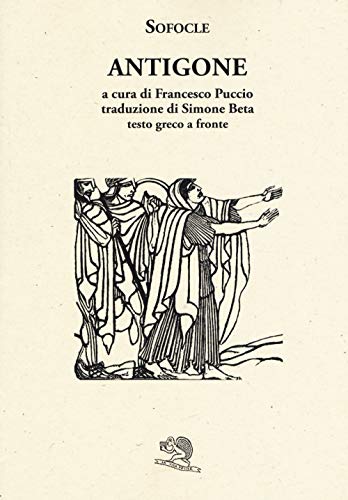 Antigone. Testo Greco A Fronte