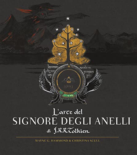 L'Arte Del Signore Degli Anelli Di J.R.R. Tolkien. Ediz. Illustrata