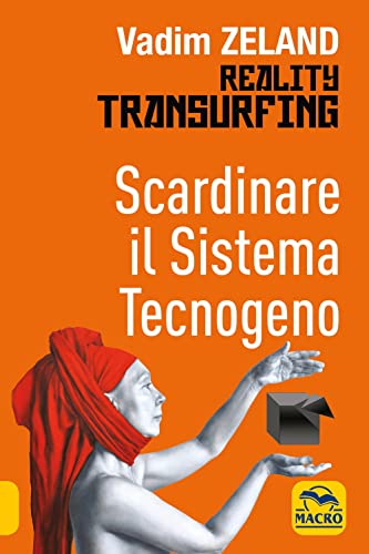 Scardinare Il Sistema Tecnogeno