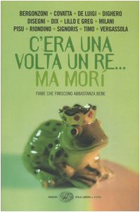 C'Era Una Volta Un Re... Ma Morì. Fiabe Che Finiscono Abbastanza Bene