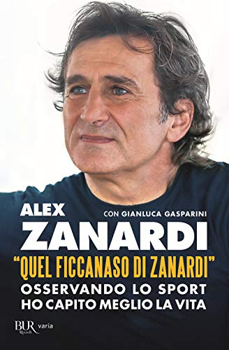«Quel Ficcanaso Di Zanardi». Osservando Lo Sport Ho Capito Meglio La Vita