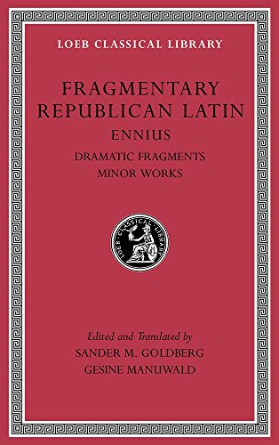 Fragmentary Republican Latin: Dramatic Fragments, Minor Works (2)