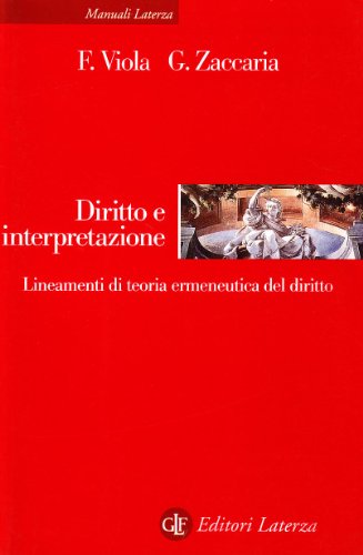 Diritto E Interpretazione. Lineamenti Di Teoria Ermeneutica Del Diritto