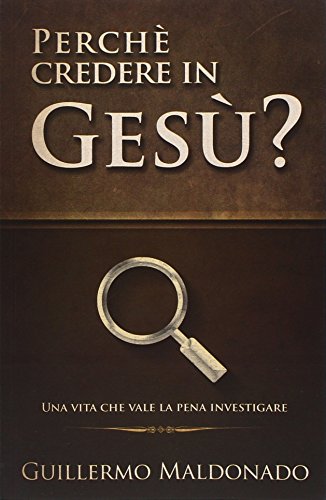 Perché Credere In Gesù?