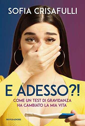 E Adesso?! Come Un Test Di Gravidanza Ha Cambiato La Mia Vita