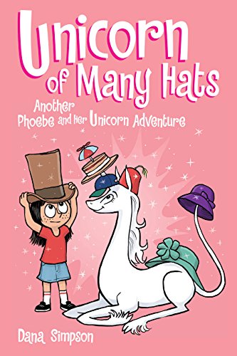 Unicorn Of Many Hats 7: Another Phoebe And Her Unicorn Adventure
