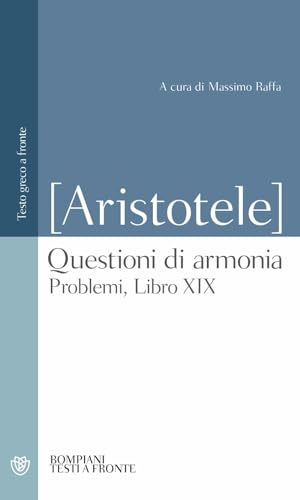 Questioni Di Armonia. Problemi, Libro Xix. Testo Greco A Fronte