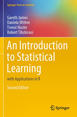 An Introduction To Statistical Learning: With Applications In R