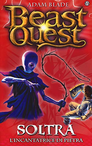 Soltra. L'Incantatrice Di Pietre. Beast Quest (Vol. 9)