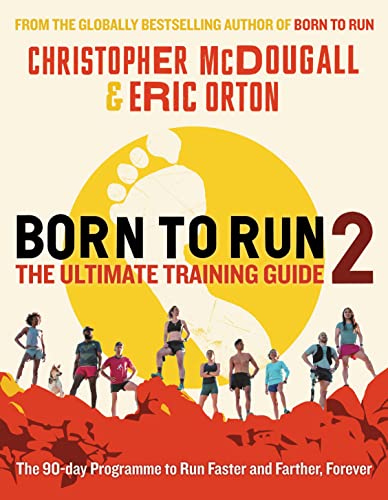 Born To Run 2: The Ultimate Training Guide