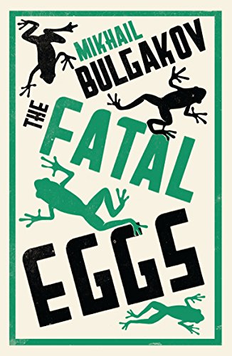The Fatal Eggs: Mikhail Bulgakov